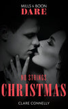 No Strings Christmas (A Billion-Dollar Singapore Christmas, Book 2) (Mills & Boon Dare) by Clare Connelly