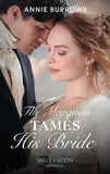 The Marquess Tames His Bride (Brides for Bachelors, Book 2) (Mills & Boon Historical) by Annie Burrows