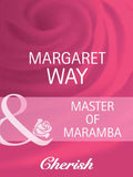 Master Of Maramba (The Australians, Book 11) (Mills & Boon Cherish) by Margaret Way