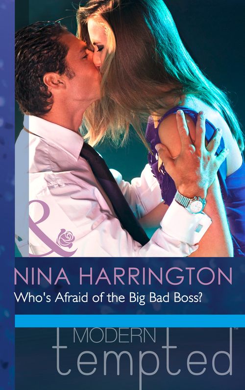 Who's Afraid of the Big Bad Boss? (Those Summer Nights, Book 1) (Mills & Boon Modern Tempted): First edition by Nina Harrington (9781472017727)