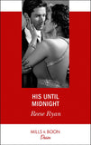 His Until Midnight (Texas Cattleman's Club: Bachelor Auction, Book 4) (Mills & Boon Desire) by Reese Ryan (9781474076968)