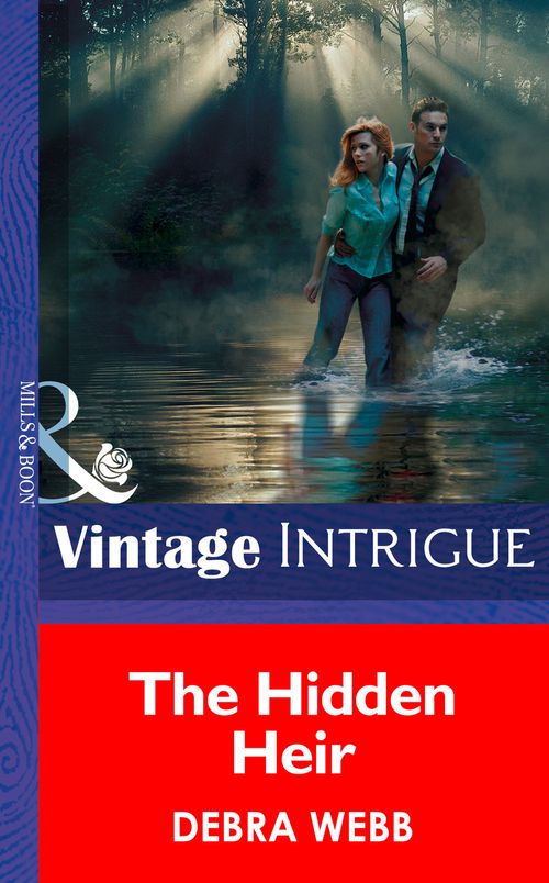 The Hidden Heir (Mills & Boon Intrigue): First edition by Debra Webb (9781472032799)