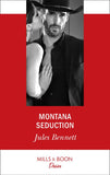 Montana Seduction (Two Brothers, Book 1) (Mills & Boon Desire) by Jules Bennett (9781474092562)