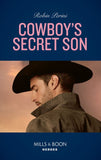 Cowboy's Secret Son (Mills & Boon Heroes) by Robin Perini