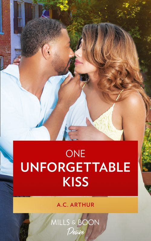 One Unforgettable Kiss (The Taylors of Temptation, Book 2) by A.C. Arthur (9781474082778)
