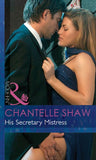 His Secretary Mistress (Mills & Boon Modern) by Chantelle Shaw