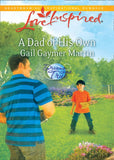 A Dad Of His Own (Dreams Come True, Book 1) (Mills & Boon Love Inspired) by Gail Gaymer Martin