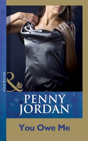 You Owe Me (Mills & Boon Modern) by Penny Jordan