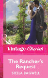 The Rancher's Request (Mills & Boon Vintage Cherish) by Stella Bagwell