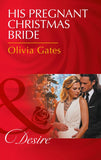 His Pregnant Christmas Bride (The Billionaires of Black Castle, Book 6) (Mills & Boon Desire) by Olivia Gates