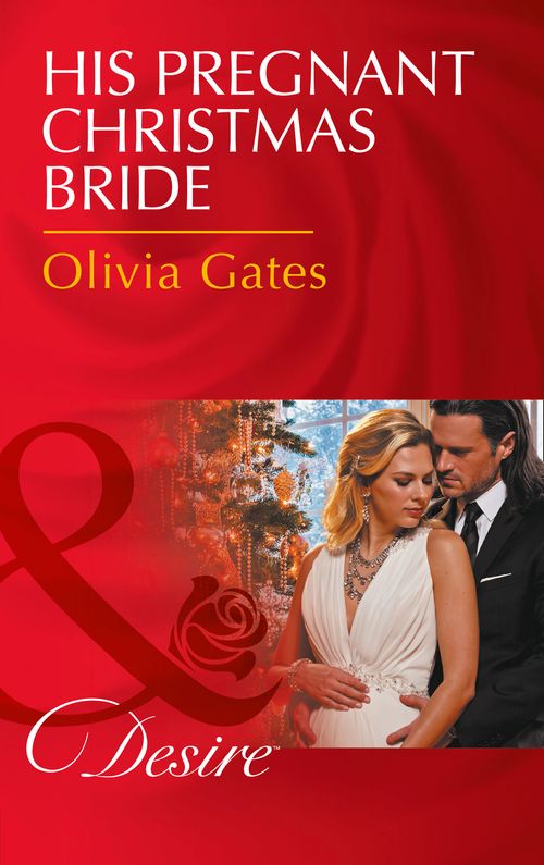 His Pregnant Christmas Bride (The Billionaires of Black Castle, Book 6) (Mills & Boon Desire) by Olivia Gates