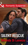 Silent Rescue (Mills & Boon Romantic Suspense) by Melinda Di Lorenzo
