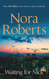 Waiting For Nick (Stanislaskis, Book 5): First edition by Nora Roberts (9781408979310)