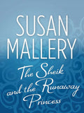 The Sheik and the Runaway Princess by Susan Mallery