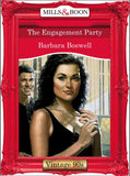The Engagement Party (Mills & Boon Vintage Desire) by Barbara Boswell