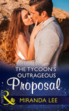 The Tycoon's Outrageous Proposal (Marrying a Tycoon, Book 2) (Mills & Boon Modern) (9781474052825)
