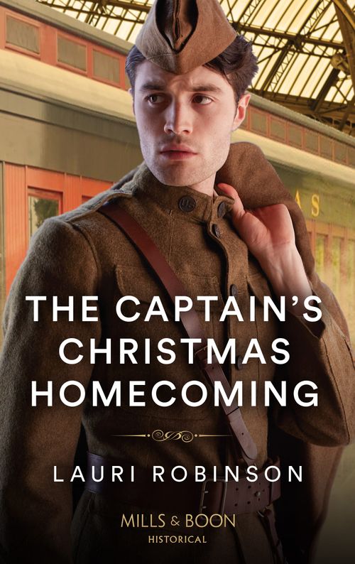 The Captain's Christmas Homecoming (Mills & Boon Historical) by Lauri Robinson