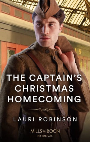 The Captain's Christmas Homecoming (Mills & Boon Historical) by Lauri Robinson