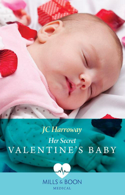 Her Secret Valentine's Baby (Mills & Boon Medical) by JC Harroway