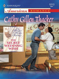 The Secret Wedding Wish (The Brides of Holly Springs, Book 2) (Mills & Boon Love Inspired): First edition by Cathy Gillen Thacker (9781408958827)