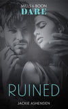 Ruined (The Knights of Ruin, Book 1) (Mills & Boon Dare) by Jackie Ashenden (9781474071154)