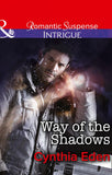 Way of the Shadows (Shadow Agents: Guts and Glory, Book 4) (Mills & Boon Intrigue) by Cynthia Eden