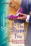 If the Slipper Fits (Mills & Boon Silhouette) by Elizabeth Harbison