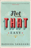 Not That Easy by Radhika Sanghani