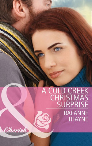 A Cold Creek Christmas Surprise (The Cowboys of Cold Creek, Book 13) (Mills & Boon Cherish) by RaeAnne Thayne