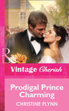 Prodigal Prince Charming (Mills & Boon Vintage Cherish) by Christine Flynn