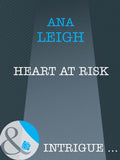 Heart At Risk (Bishop's Heroes, Book 3) (Mills & Boon Intrigue) by Ana Leigh