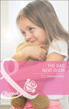 The Dad Next Door (Three Good Men, Book 1) (Mills & Boon Cherish) by C.J. Carmichael