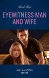 Eyewitness Man And Wife (A Ree and Quint Novel, Book 3) (Mills & Boon Heroes) by Barb Han
