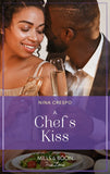 A Chef's Kiss (Small Town Secrets, Book 1) (Mills & Boon True Love) by Nina Crespo