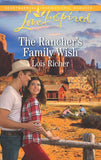 The Rancher's Family Wish (Wranglers Ranch, Book 1) (Mills & Boon Love Inspired) by Lois Richer (9781474056144)