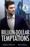 Billion-Dollar Temptations: Fake Engagement Arrangement (Wilde Billionaire Brothers) / Prince She Shouldn't Crave (Royal House of Halrovia) (Mills & Boon Modern) by Melanie Milburne and Kali Anthony (9780263344776)