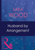 Husband By Arrangement (Mills & Boon Modern) by Sara Wood