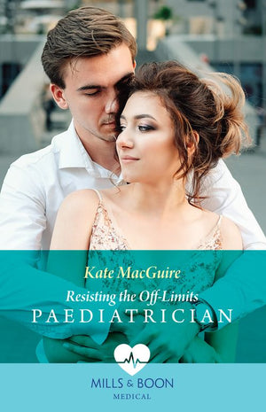 Resisting The Off-Limits Paediatrician (Mills & Boon Medical) by Kate MacGuire
