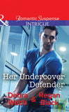 Her Undercover Defender (The Specialists: Heroes Next Door, Book 4) (Mills & Boon Intrigue) by Debra Webb and Regan Black
