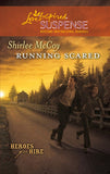 Running Scared (Heroes for Hire, Book 2) (Mills & Boon Love Inspired): First edition by Shirlee McCoy (9781472023773)