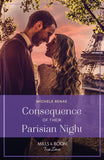Consequence Of Their Parisian Night (Mills & Boon True Love) by Michele Renae
