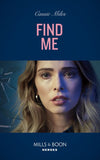 Find Me (Mills & Boon Heroes) by Cassie Miles (9780008913243)