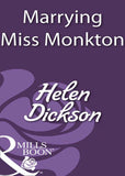 Marrying Miss Monkton (Mills & Boon Historical): First edition by Helen Dickson (9781408933329)