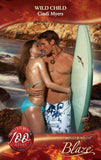 Wild Child (Sex on the Beach, Book 3) (Mills & Boon Blaze) by Cindi Myers