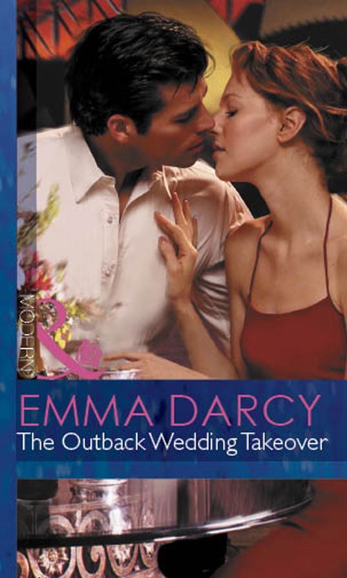 The Outback Wedding Takeover (Outback Knights, Book 2) (Mills & Boon Modern): First edition (9781472031860)