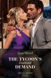 The Tycoon's Diamond Demand (A Diamond in the Rough, Book 3) (Mills & Boon Modern) by Joss Wood