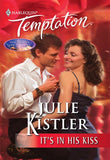 It's In His Kiss (Mills & Boon Temptation) by Julie Kistler