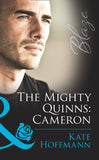 The Mighty Quinns: Cameron (The Mighty Quinns, Book 17) (Mills & Boon Blaze): First edition by Kate Hoffmann (9781408996584)