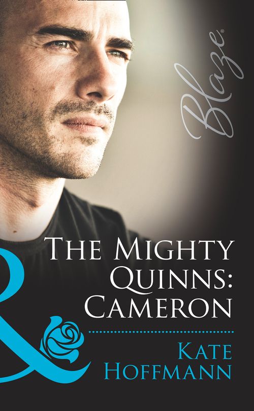The Mighty Quinns: Cameron (The Mighty Quinns, Book 17) (Mills & Boon Blaze): First edition by Kate Hoffmann (9781408996584)