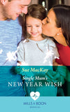 Single Mum's New Year Wish (Mills & Boon Medical) by Sue MacKay